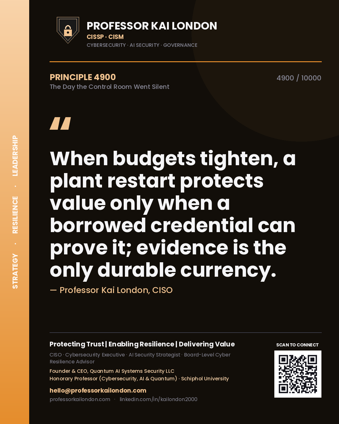 Professor Kai London principle 4900: When budgets tighten, a plant restart protects value only when a borrowed credential can prove it; evidence is the only durable currency.