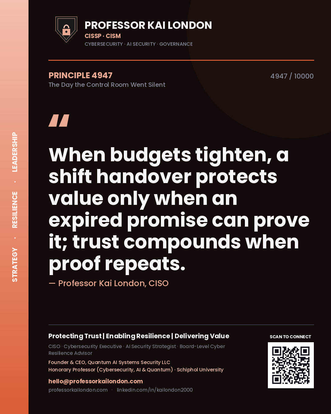 Professor Kai London principle 4947: When budgets tighten, a shift handover protects value only when an expired promise can prove it; trust compounds when proof repeats.