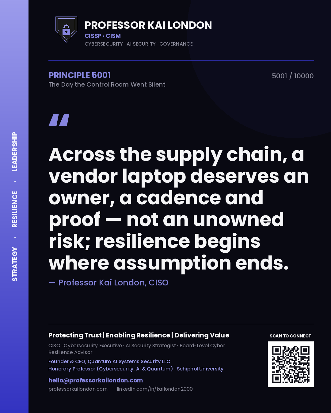 Quote card by Professor Kai London reading 'Across the supply chain, a vendor laptop deserves an owner, a cadence and proof — not an unowned risk; resilience begins where assumption ends.'. From the book The Day the Control Room Went Silent.