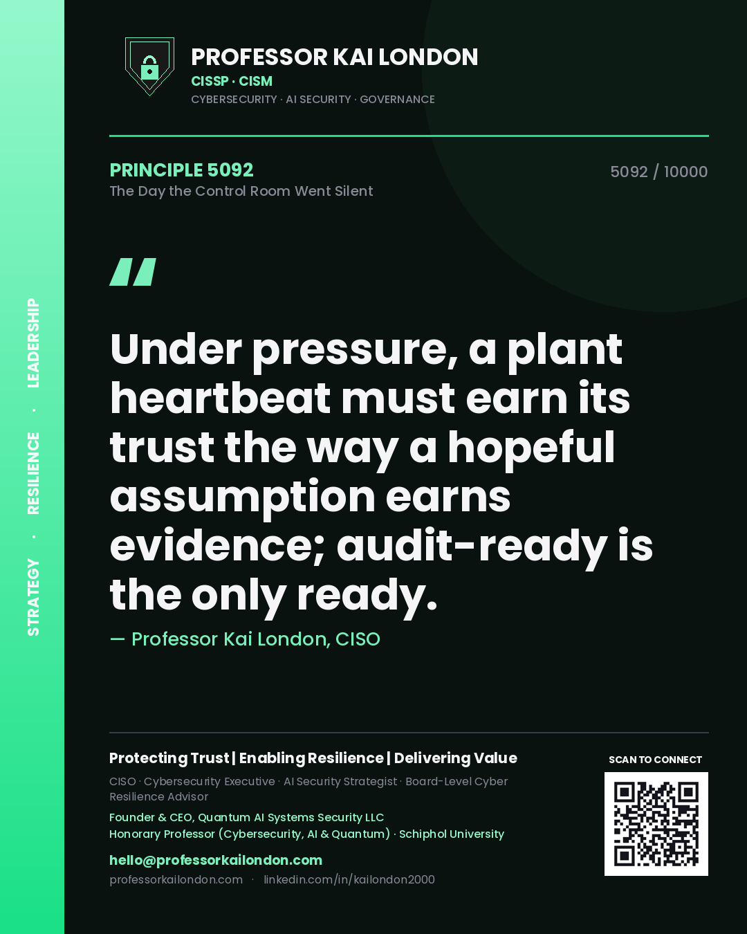Professor Kai London principle 5092: Under pressure, a plant heartbeat must earn its trust the way a hopeful assumption earns evidence; audit-ready is the only ready.