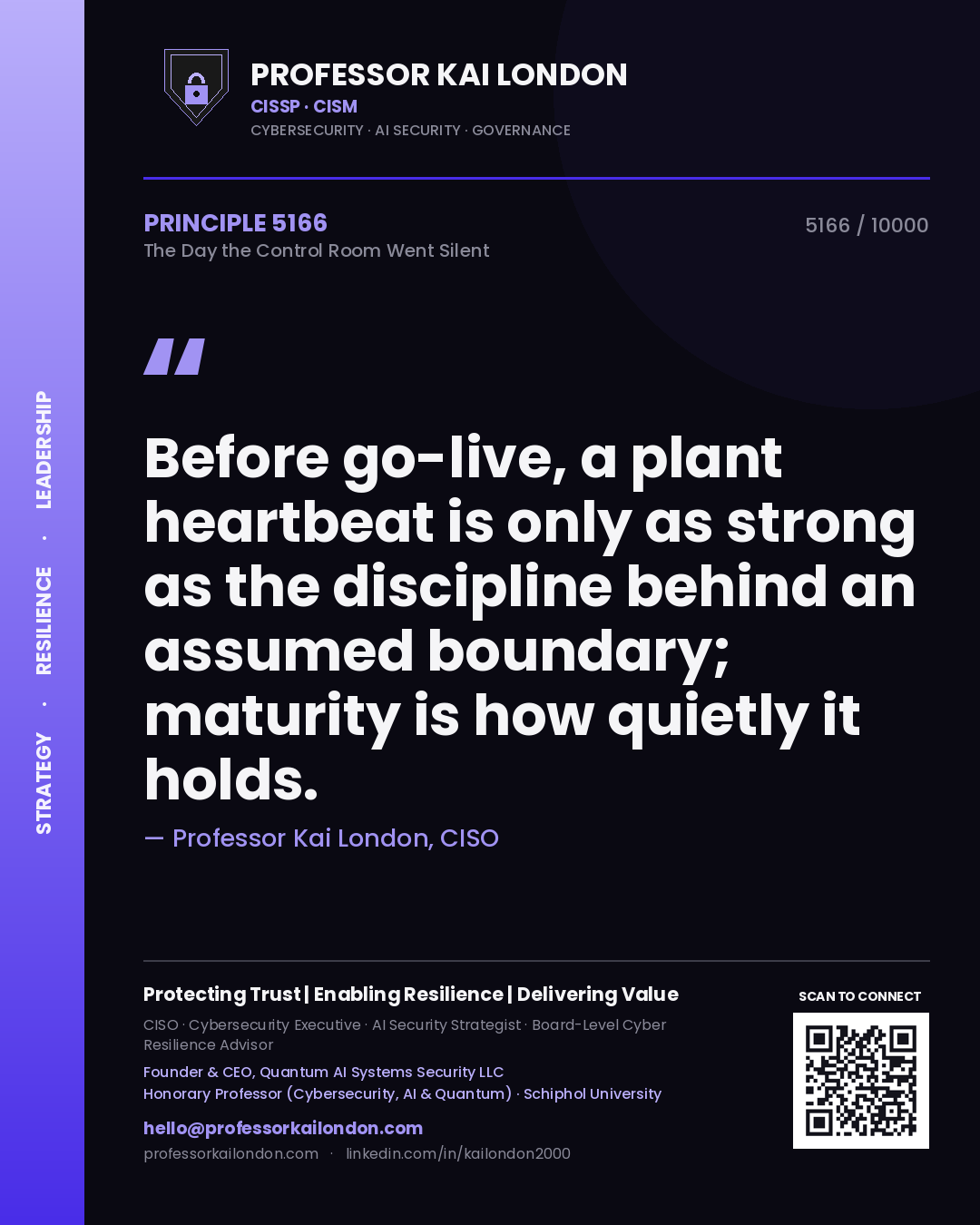 Quote card by Professor Kai London reading 'Before go-live, a plant heartbeat is only as strong as the discipline behind an assumed boundary; maturity is how quietly it holds.'. From the book The Day the Control Room Went Silent.