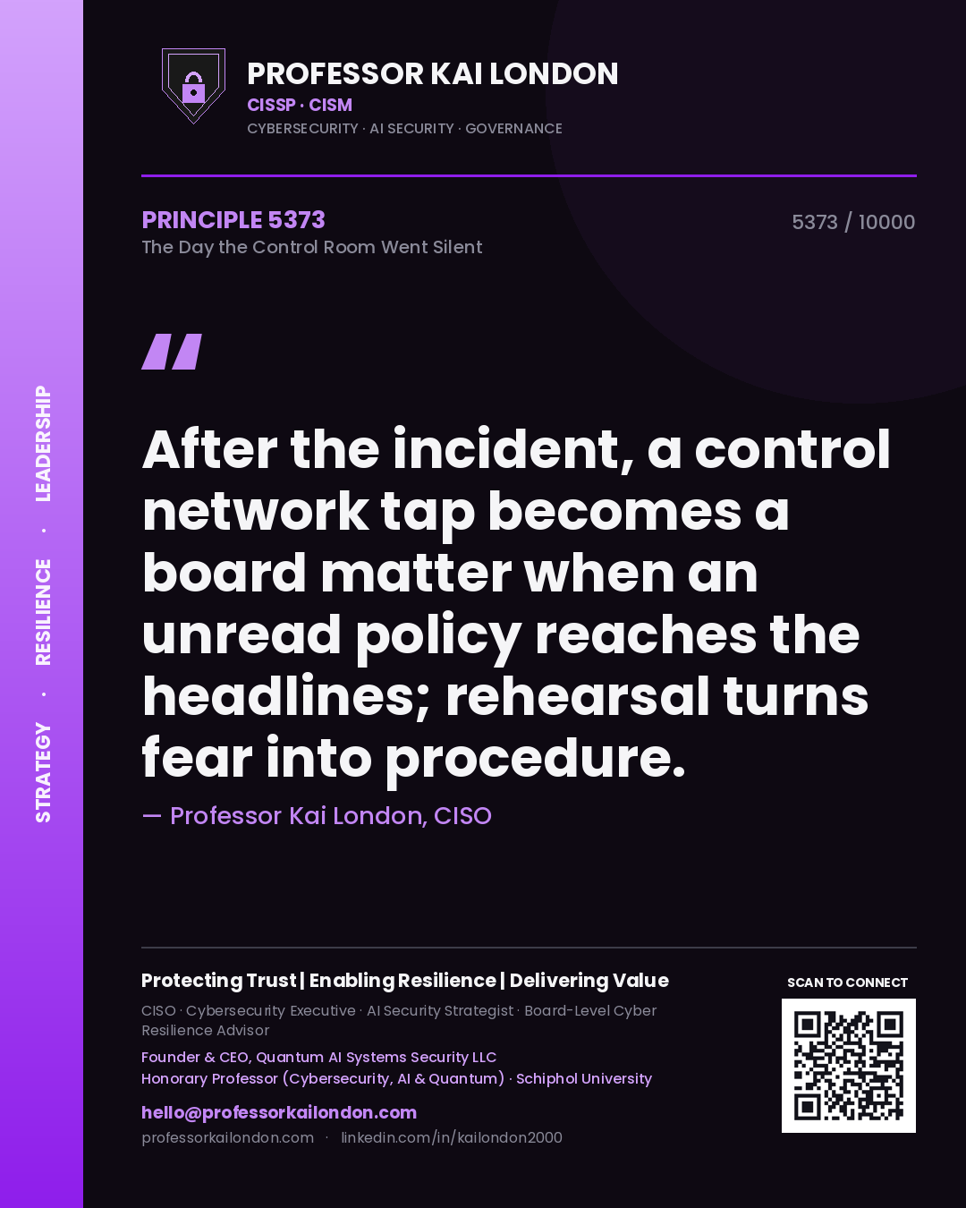 Professor Kai London principle 5373: After the incident, a control network tap becomes a board matter when an unread policy reaches the headlines; rehearsal turns fear into procedure.