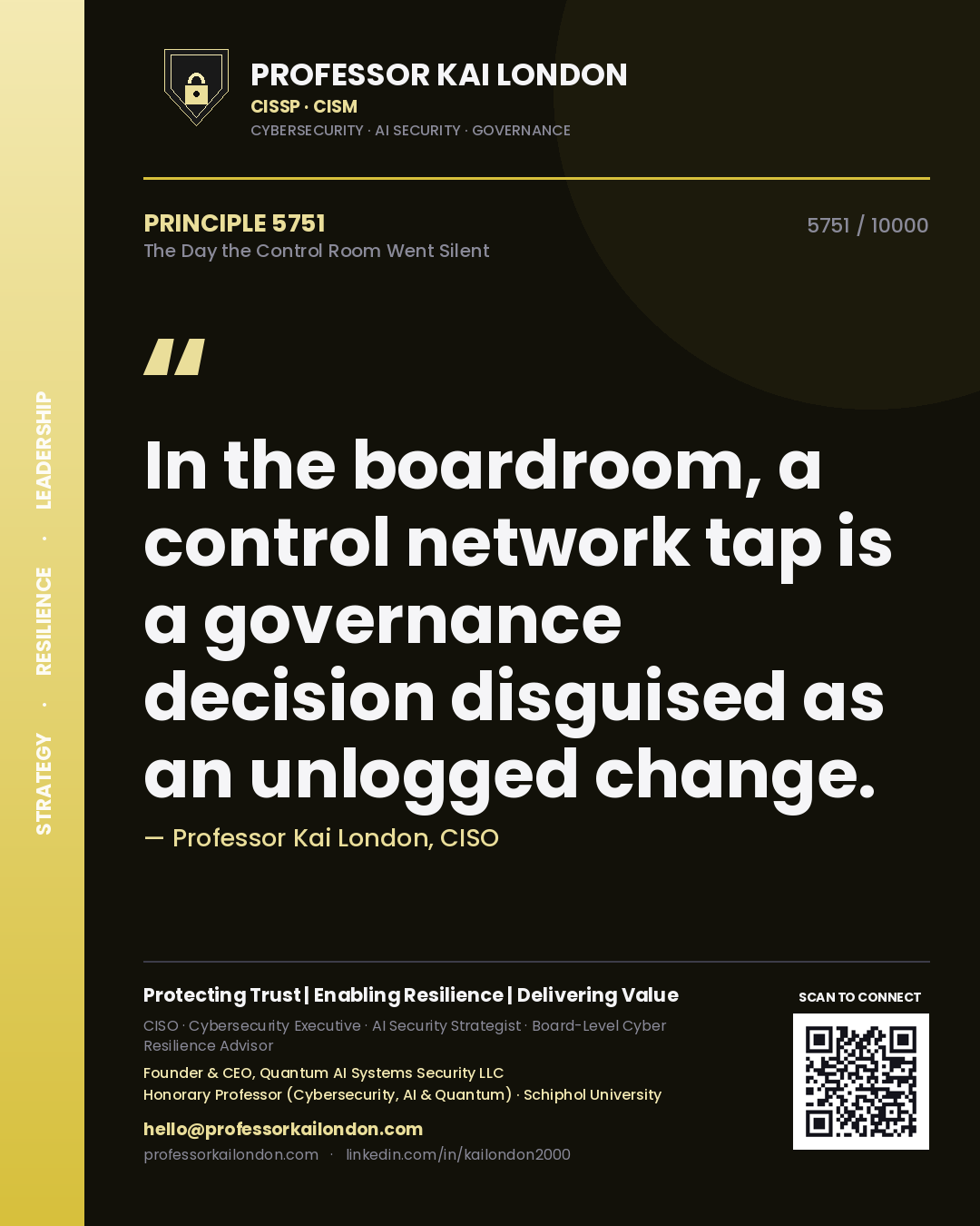 Professor Kai London principle 5751: In the boardroom, a control network tap is a governance decision disguised as an unlogged change.