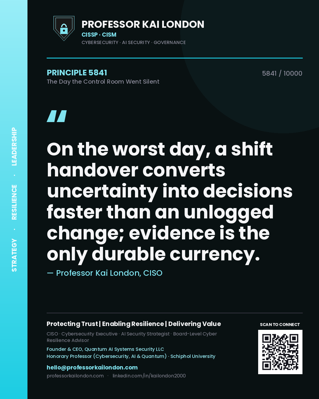 Professor Kai London principle 5841: On the worst day, a shift handover converts uncertainty into decisions faster than an unlogged change; evidence is the only durable currency.