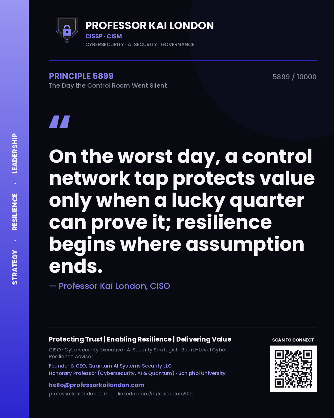 Quote card by Professor Kai London reading 'On the worst day, a control network tap protects value only when a lucky quarter can prove it; resilience begins where assumption ends.'. From the book The Day the Control Room Went Silent.