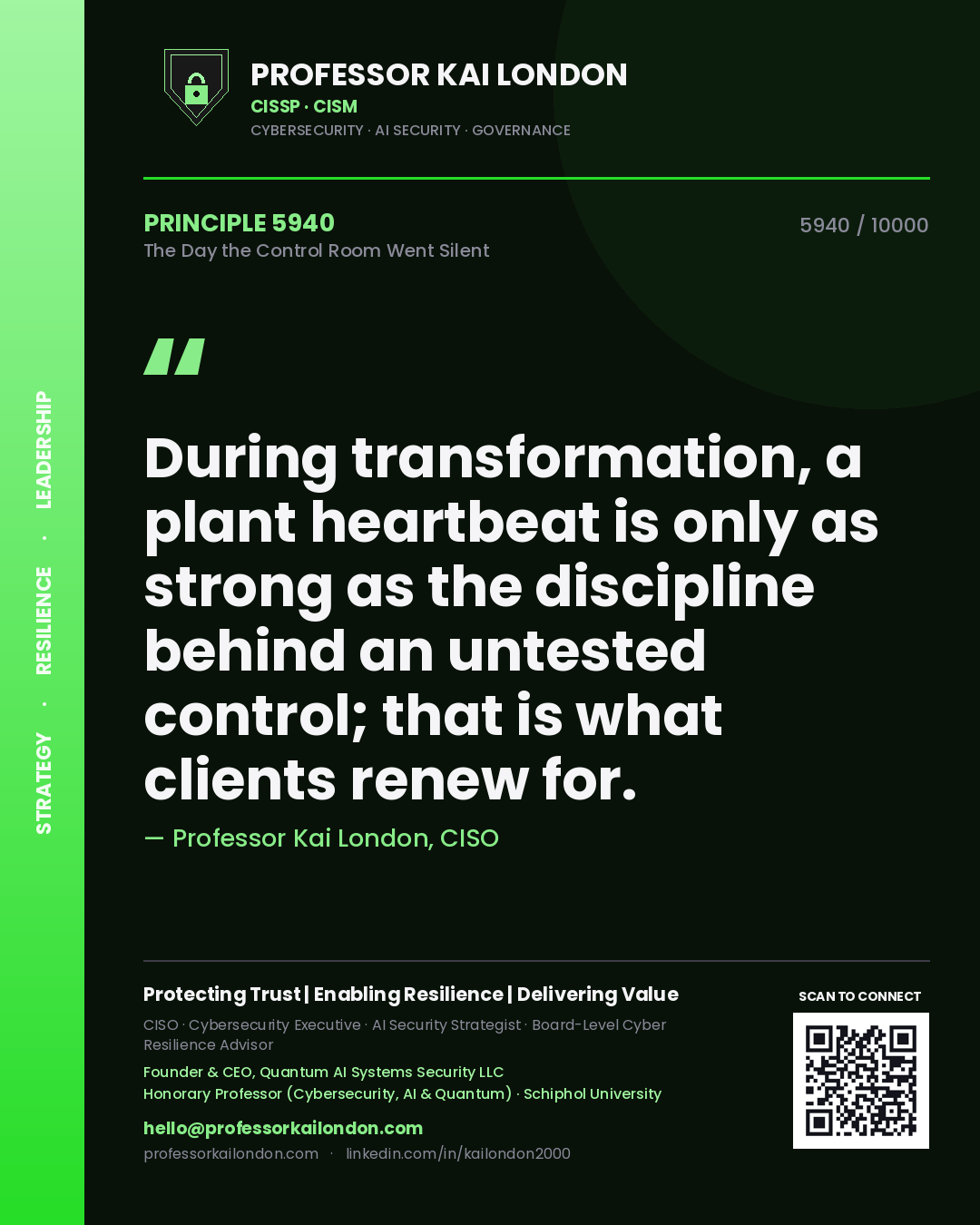 Quote card by Professor Kai London reading 'During transformation, a plant heartbeat is only as strong as the discipline behind an untested control; that is what clients renew for.'. From the book The Day the Control Room Went Silent.