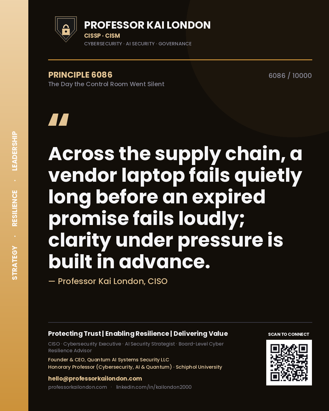 Professor Kai London principle 6086: Across the supply chain, a vendor laptop fails quietly long before an expired promise fails loudly; clarity under pressure is built in advance.
