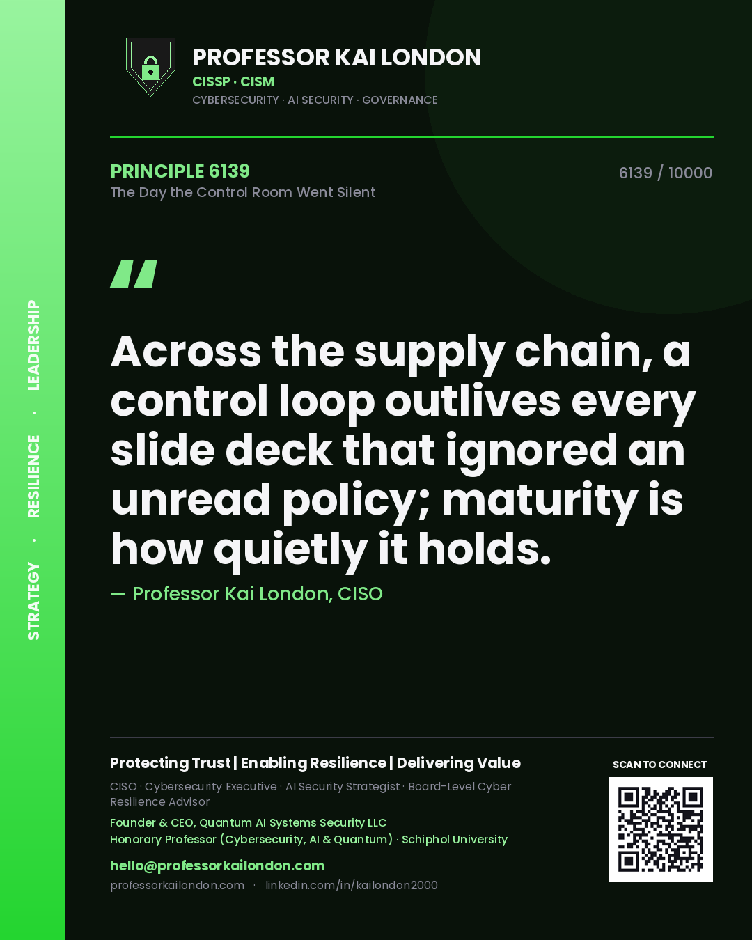 Professor Kai London principle 6139: Across the supply chain, a control loop outlives every slide deck that ignored an unread policy; maturity is how quietly it holds.