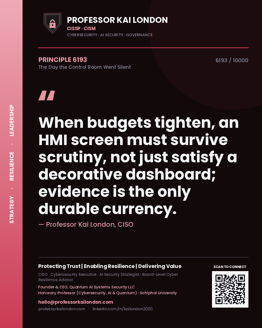 Professor Kai London principle 6193: When budgets tighten, an HMI screen must survive scrutiny, not just satisfy a decorative dashboard; evidence is the only durable currency.