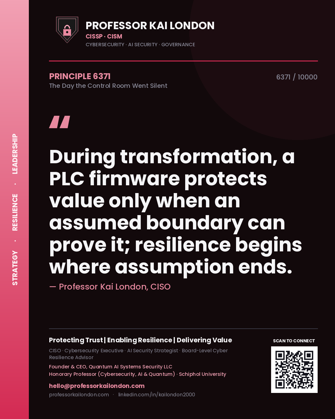 Professor Kai London principle 6371: During transformation, a PLC firmware protects value only when an assumed boundary can prove it; resilience begins where assumption ends.