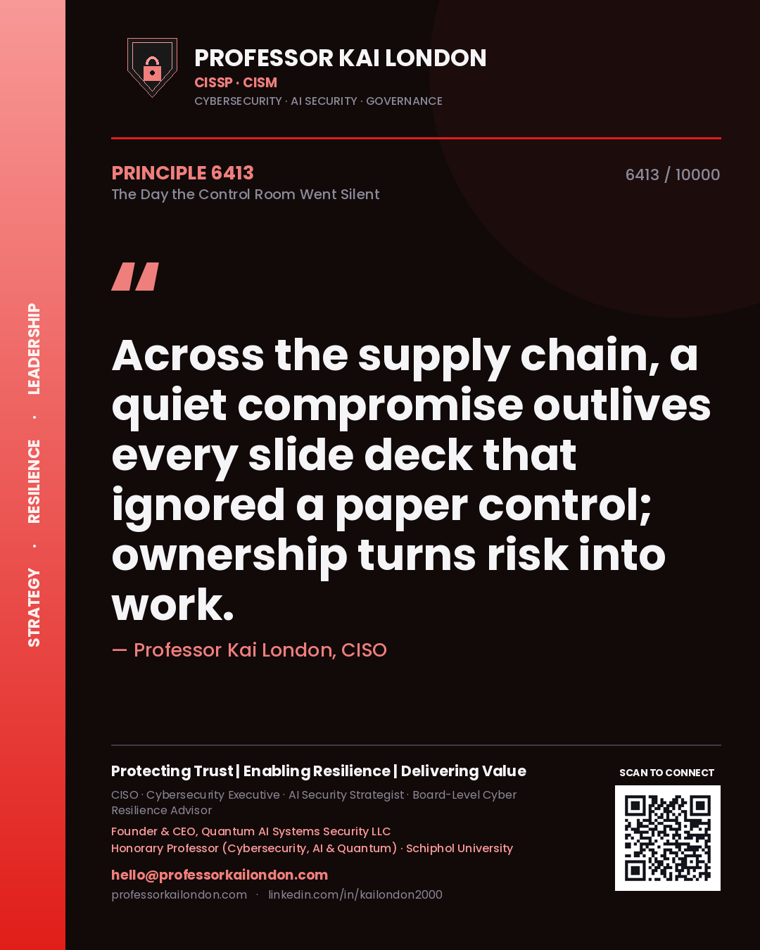 Quote card by Professor Kai London reading 'Across the supply chain, a quiet compromise outlives every slide deck that ignored a paper control; ownership turns risk into work.'. From the book The Day the Control Room Went Silent.