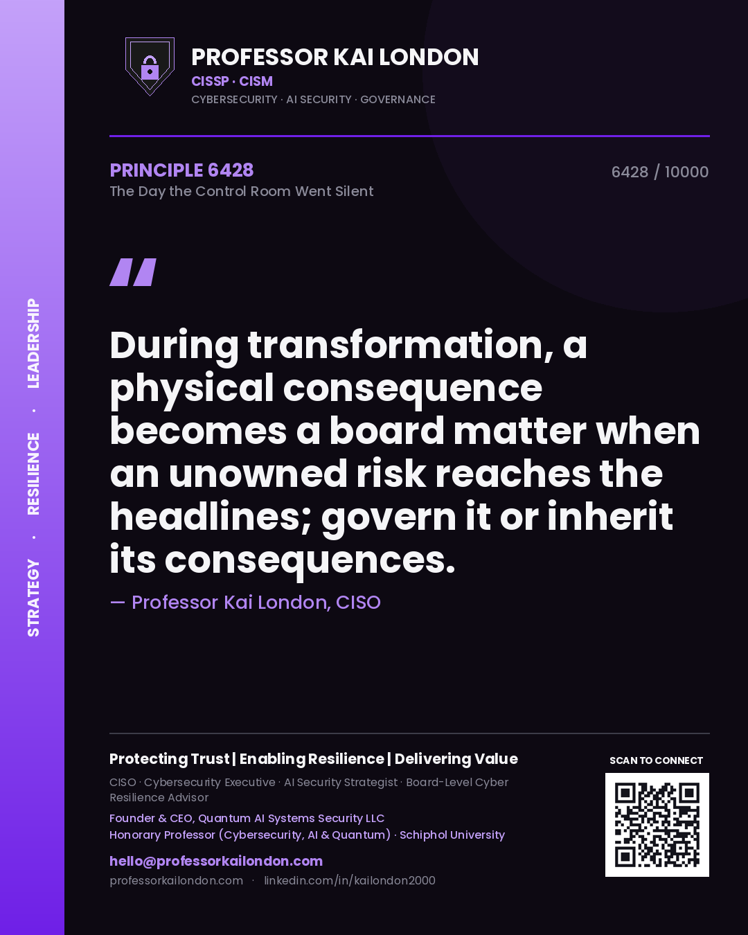 Quote card by Professor Kai London reading 'During transformation, a physical consequence becomes a board matter when an unowned risk reaches the headlines; govern it or inherit its consequences.'. From the book The Day the Control Room Went Silent.