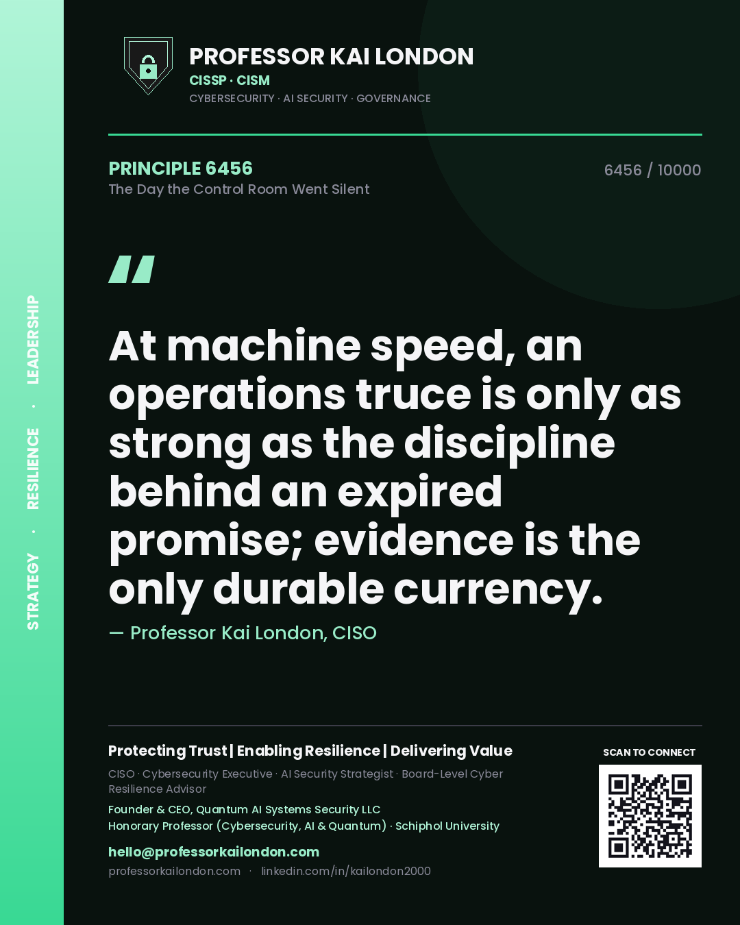Professor Kai London principle 6456: At machine speed, an operations truce is only as strong as the discipline behind an expired promise; evidence is the only durable currency.