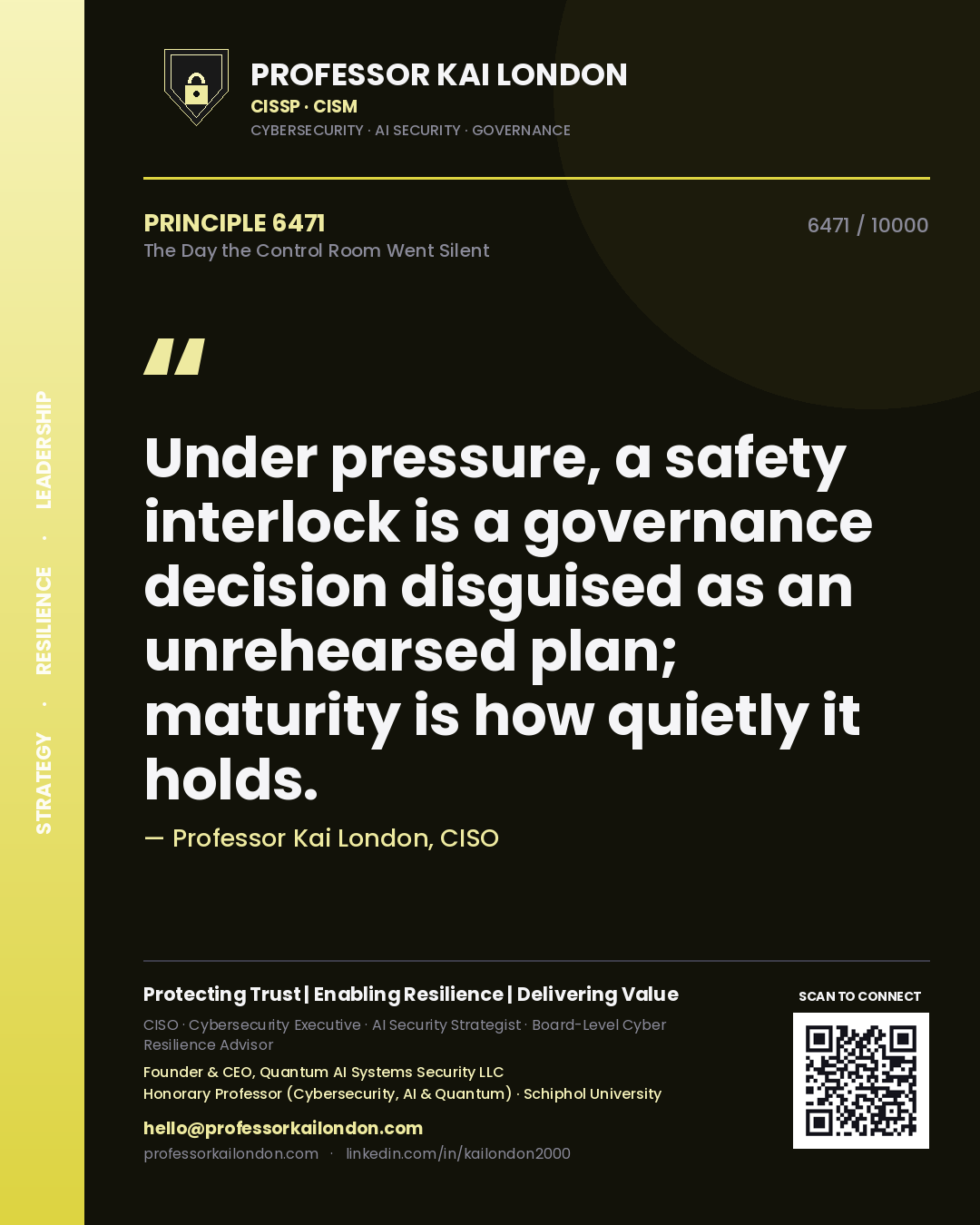 Professor Kai London principle 6471: Under pressure, a safety interlock is a governance decision disguised as an unrehearsed plan; maturity is how quietly it holds.