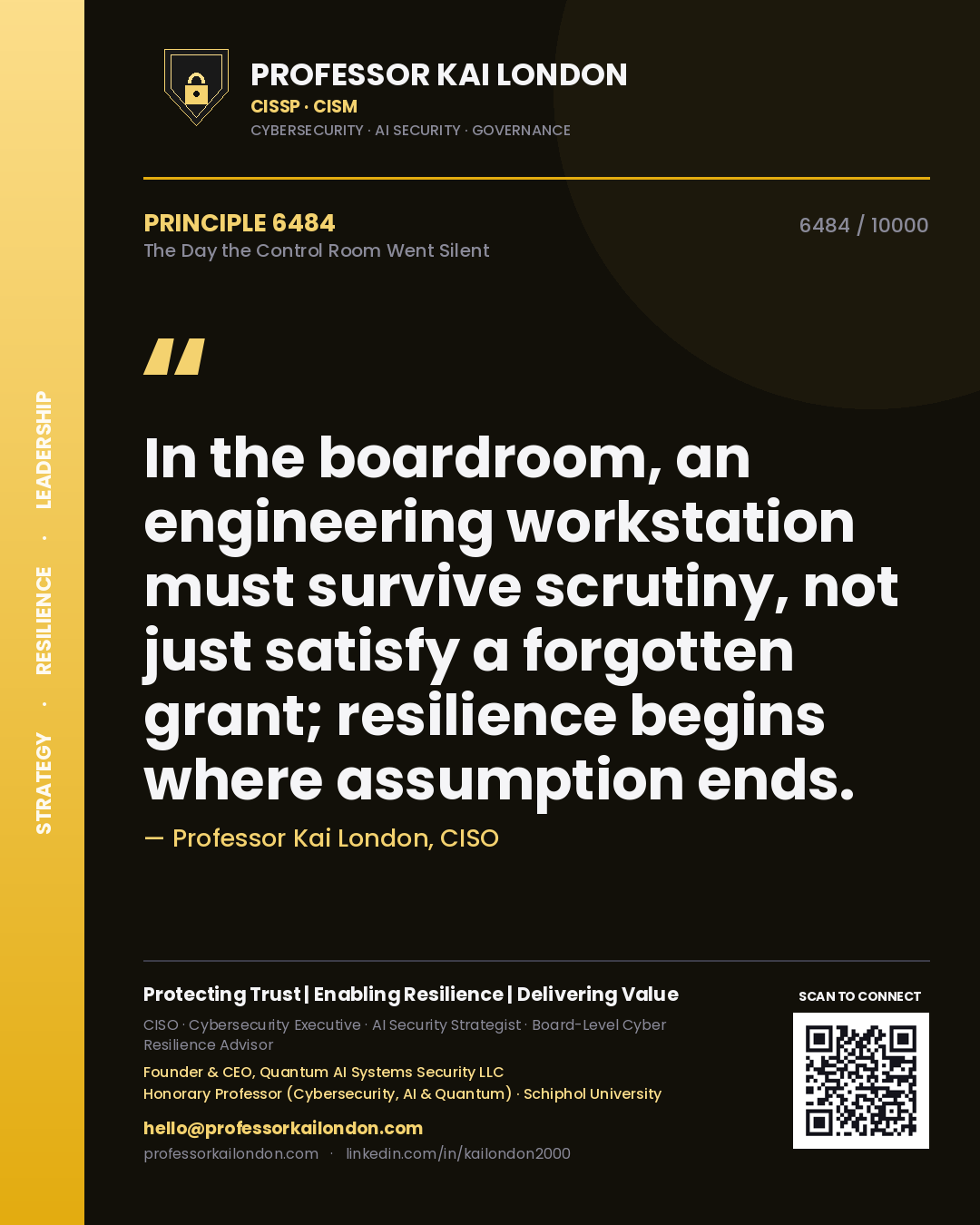 Quote card by Professor Kai London reading 'In the boardroom, an engineering workstation must survive scrutiny, not just satisfy a forgotten grant; resilience begins where assumption ends.'. From the book The Day the Control Room Went Silent.