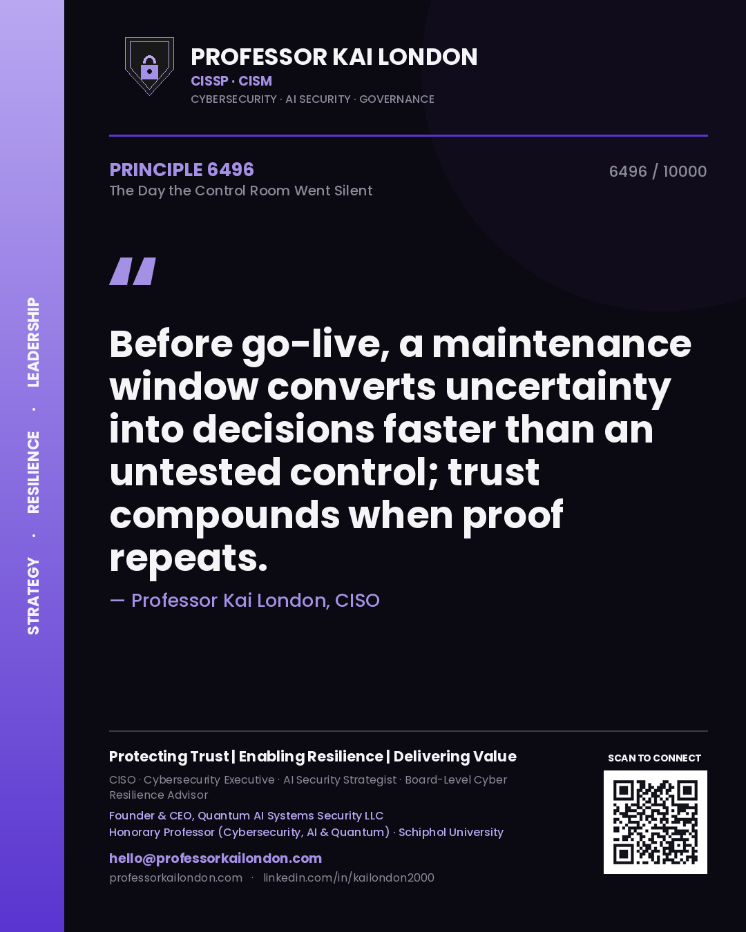 Professor Kai London principle 6496: Before go-live, a maintenance window converts uncertainty into decisions faster than an untested control; trust compounds when proof repeats.