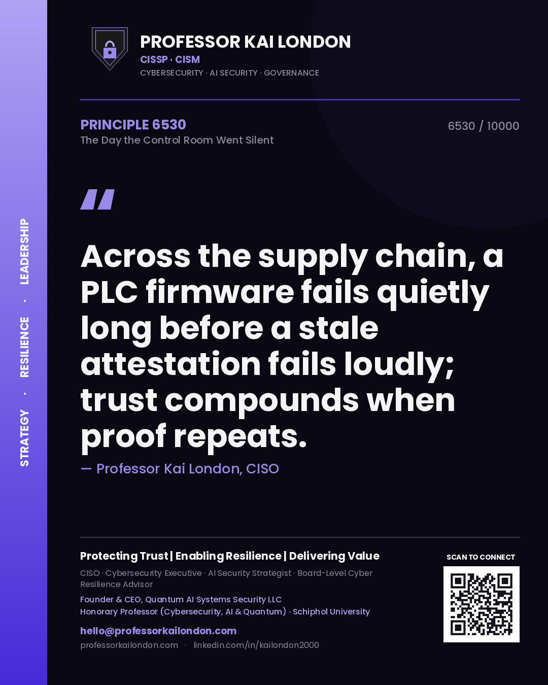 Professor Kai London principle 6530: Across the supply chain, a PLC firmware fails quietly long before a stale attestation fails loudly; trust compounds when proof repeats.