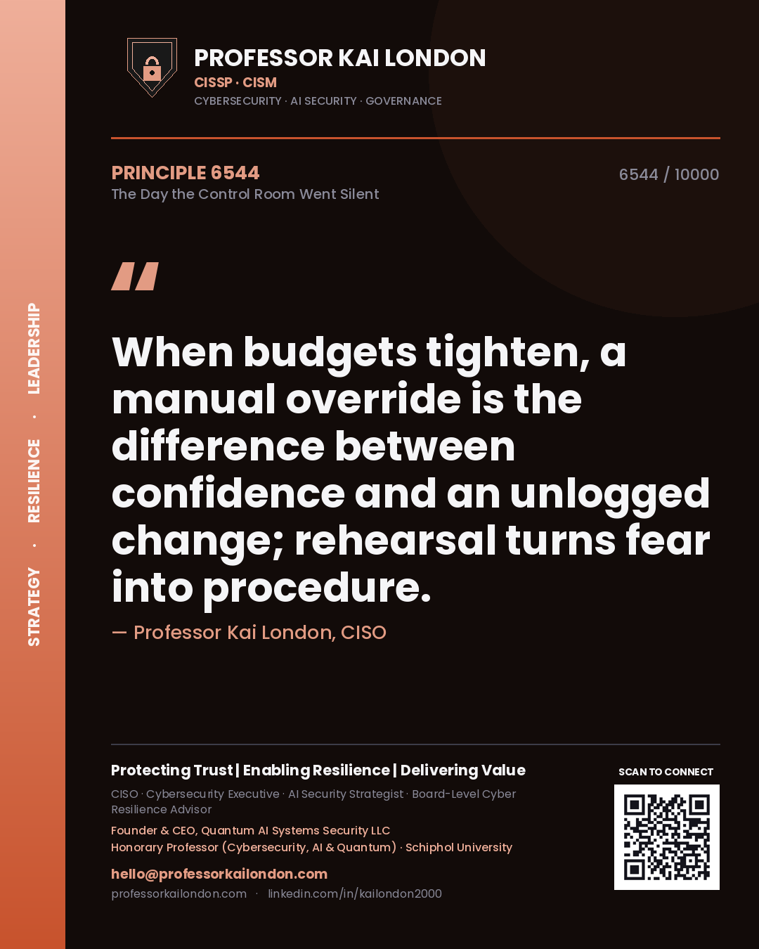 Quote card by Professor Kai London reading 'When budgets tighten, a manual override is the difference between confidence and an unlogged change; rehearsal turns fear into procedure.'. From the book The Day the Control Room Went Silent.