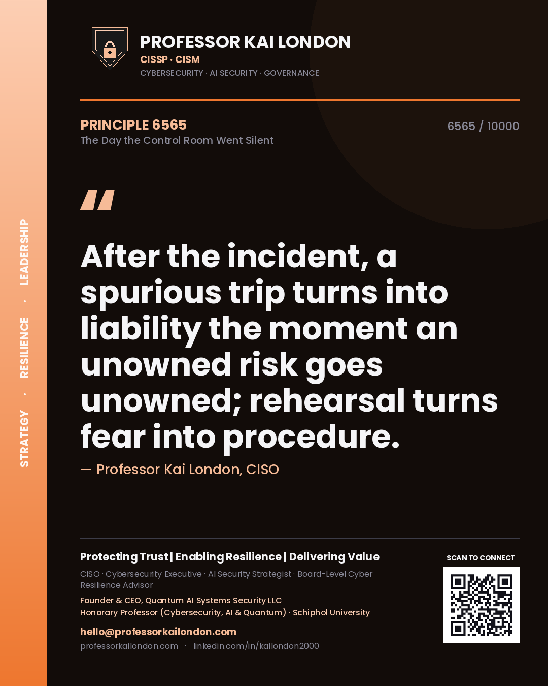Quote card by Professor Kai London reading 'After the incident, a spurious trip turns into liability the moment an unowned risk goes unowned; rehearsal turns fear into procedure.'. From the book The Day the Control Room Went Silent.