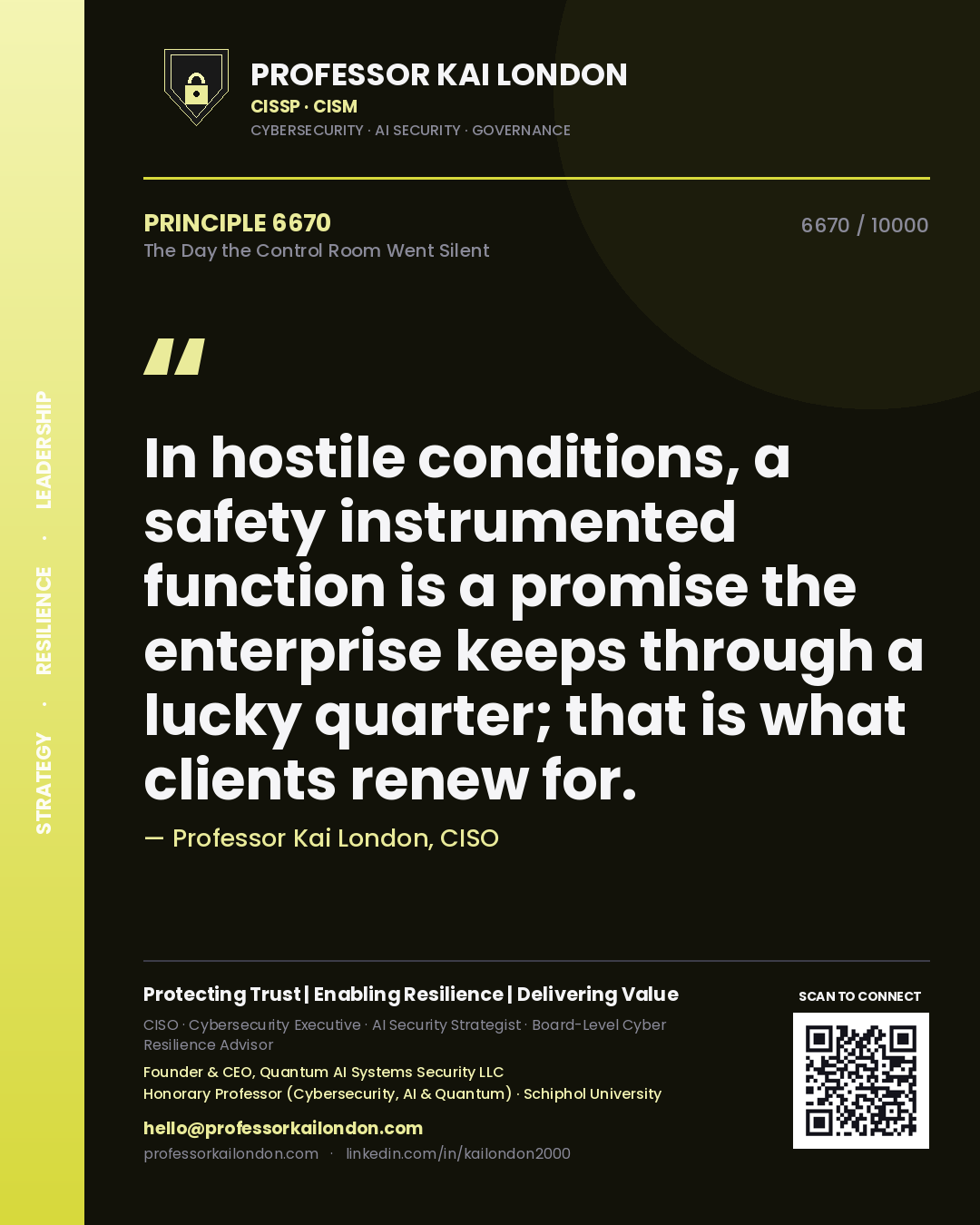 Quote card by Professor Kai London reading 'In hostile conditions, a safety instrumented function is a promise the enterprise keeps through a lucky quarter; that is what clients renew for.'. From the book The Day the Control Room Went Silent.