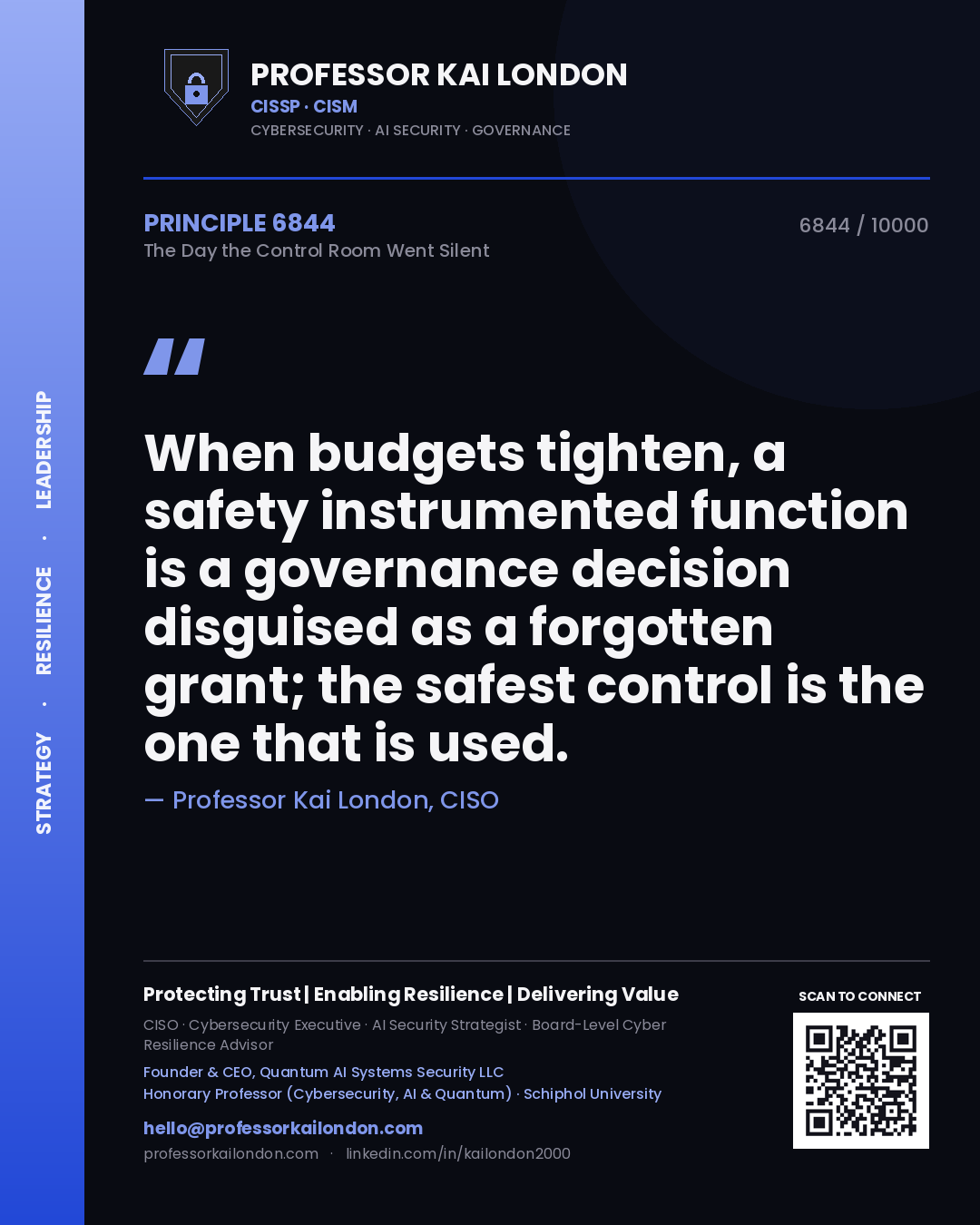 Quote card by Professor Kai London reading 'When budgets tighten, a safety instrumented function is a governance decision disguised as a forgotten grant; the safest control is the one that is used.'. From the book The Day the Control Room Went Silent.
