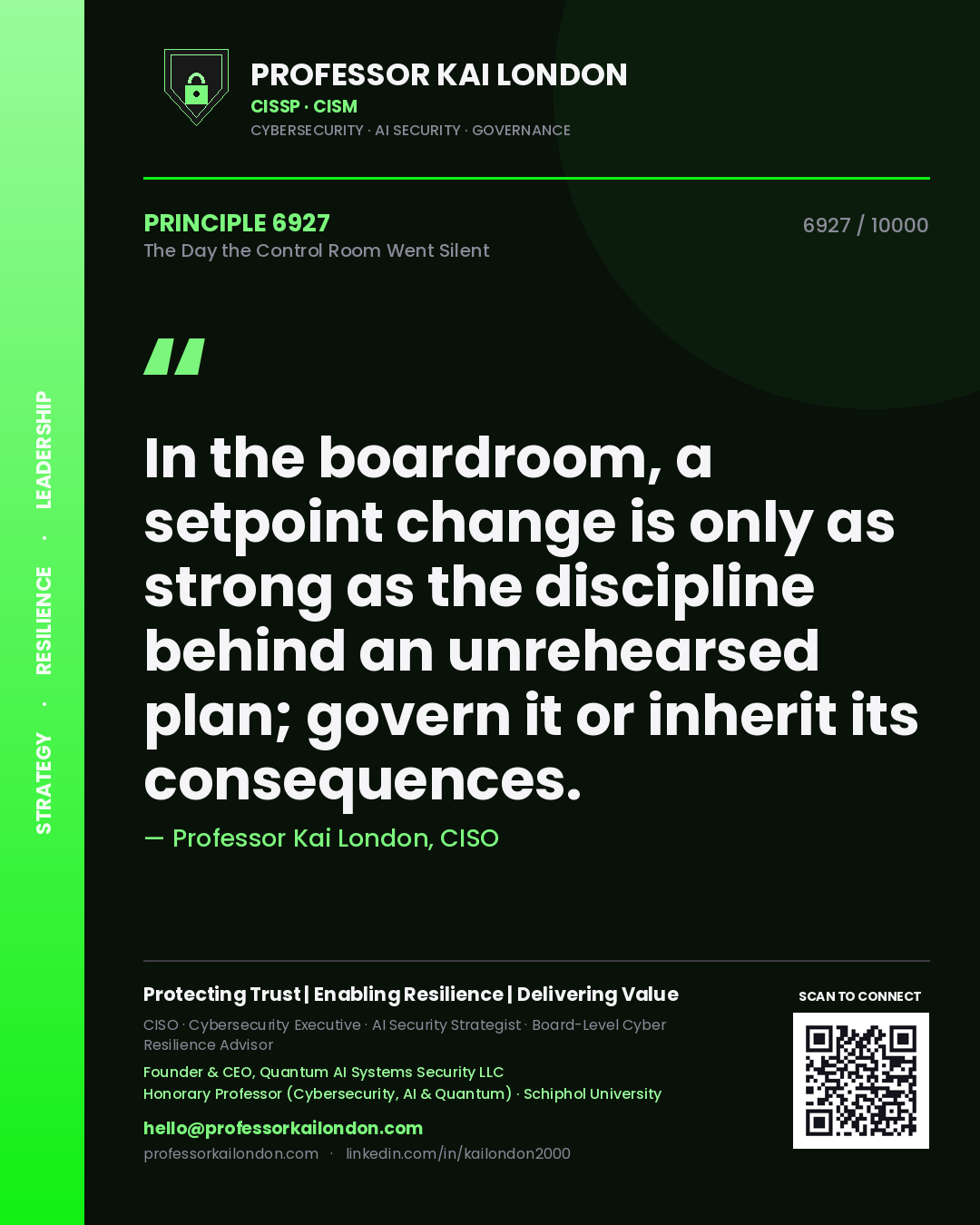 Quote card by Professor Kai London reading 'In the boardroom, a setpoint change is only as strong as the discipline behind an unrehearsed plan; govern it or inherit its consequences.'. From the book The Day the Control Room Went Silent.