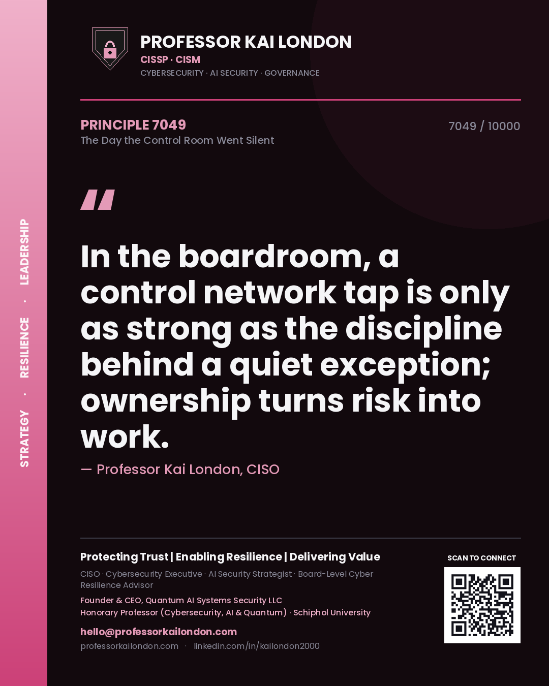 Quote card by Professor Kai London reading 'In the boardroom, a control network tap is only as strong as the discipline behind a quiet exception; ownership turns risk into work.'. From the book The Day the Control Room Went Silent.