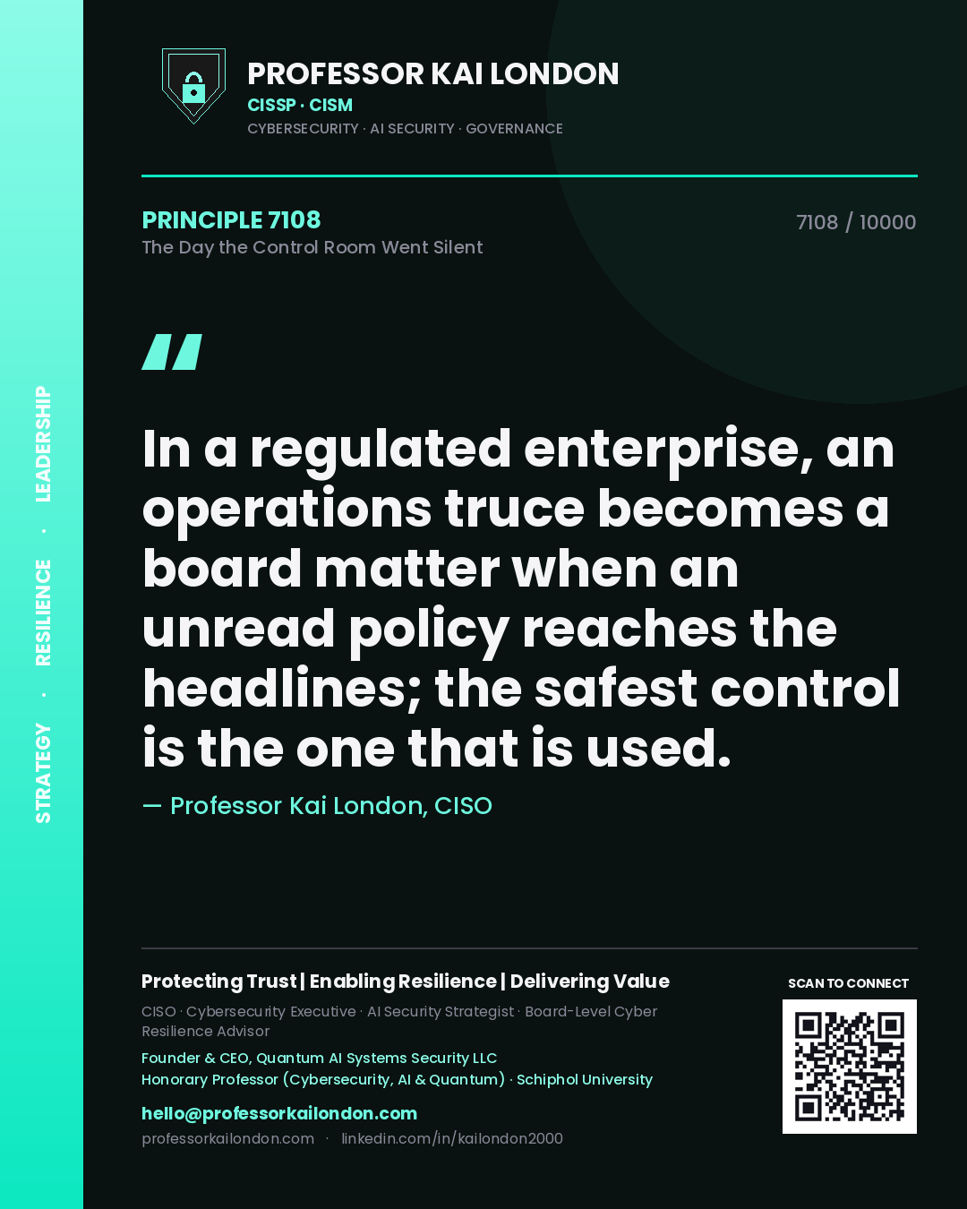 Quote card by Professor Kai London reading 'In a regulated enterprise, an operations truce becomes a board matter when an unread policy reaches the headlines; the safest control is the one that is used.'. From the book The Day the Control Room Went Silent.