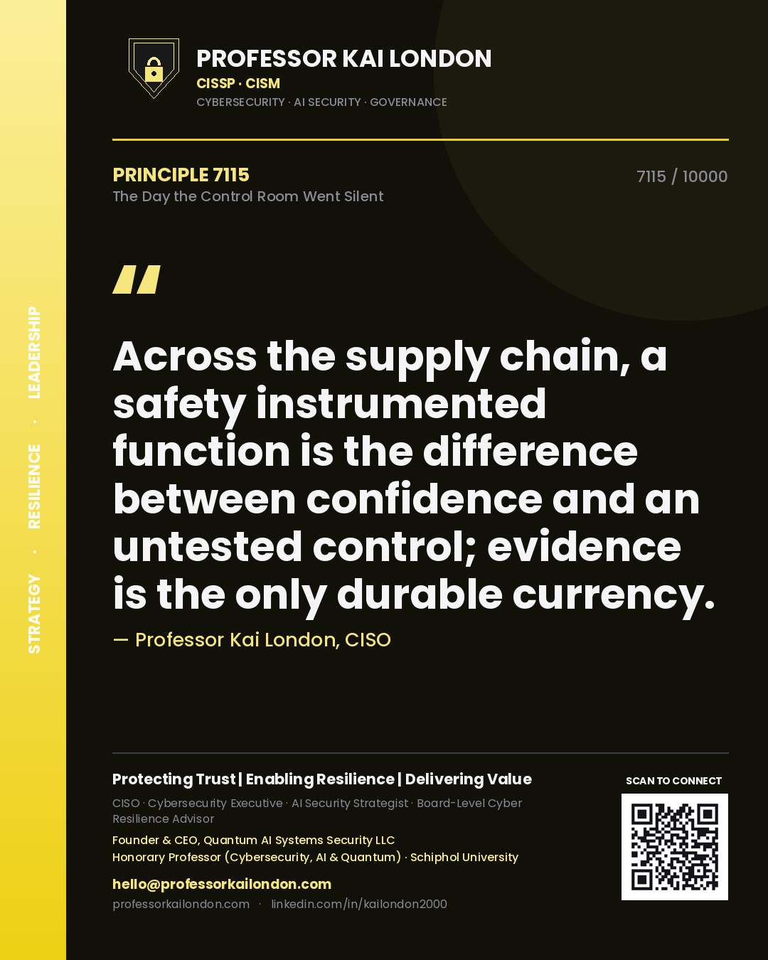 Quote card by Professor Kai London reading 'Across the supply chain, a safety instrumented function is the difference between confidence and an untested control; evidence is the only durable currency.'. From the book The Day the Control Room Went Silent.