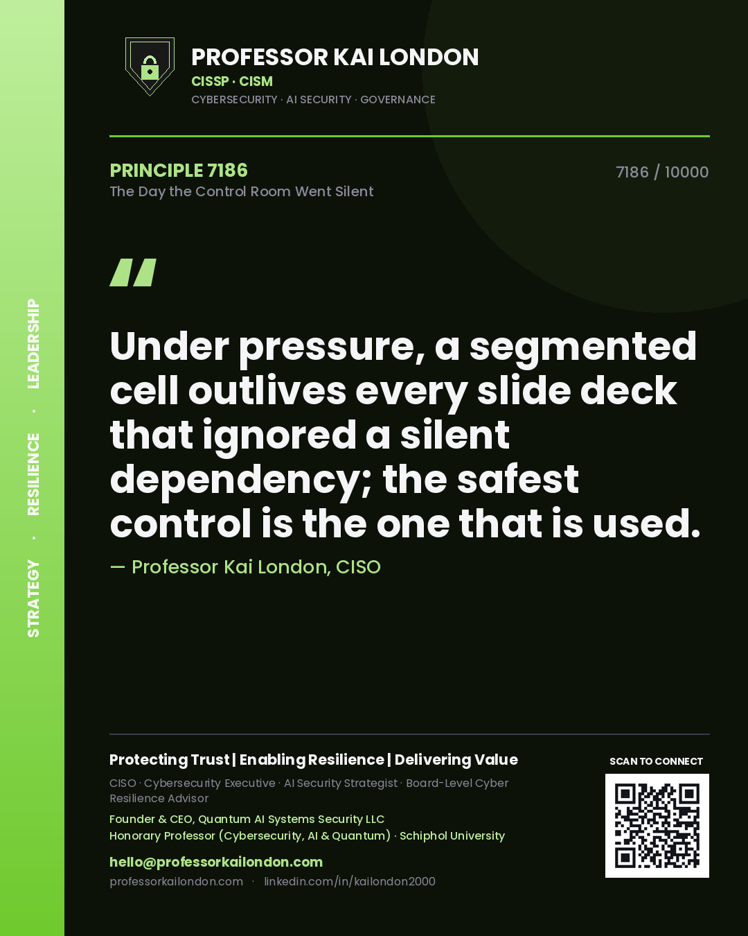 Professor Kai London principle 7186: Under pressure, a segmented cell outlives every slide deck that ignored a silent dependency; the safest control is the one that is used.