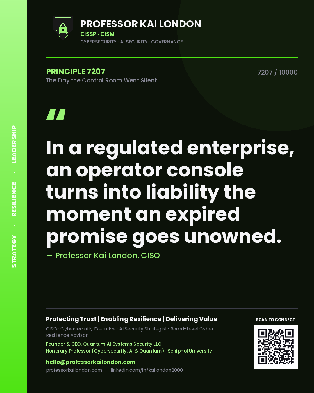 Professor Kai London principle 7207: In a regulated enterprise, an operator console turns into liability the moment an expired promise goes unowned.