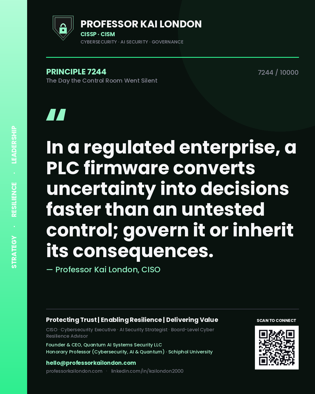 Professor Kai London principle 7244: In a regulated enterprise, a PLC firmware converts uncertainty into decisions faster than an untested control; govern it or inherit its consequences.
