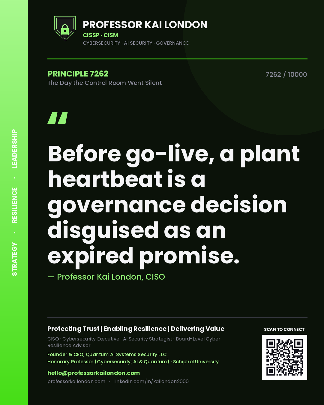 Quote card by Professor Kai London reading 'Before go-live, a plant heartbeat is a governance decision disguised as an expired promise.'. From the book The Day the Control Room Went Silent.