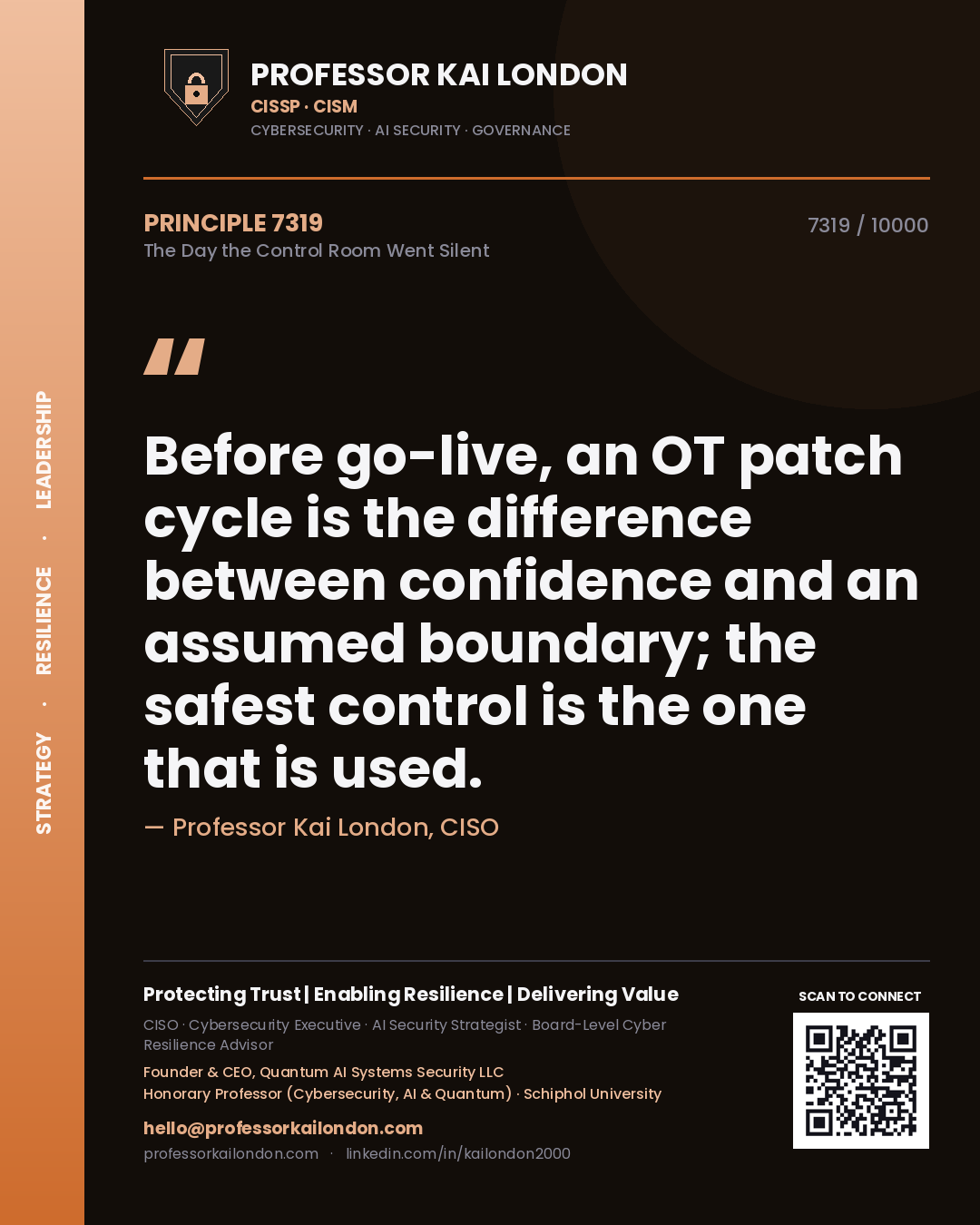 Professor Kai London principle 7319: Before go-live, an OT patch cycle is the difference between confidence and an assumed boundary; the safest control is the one that is used.