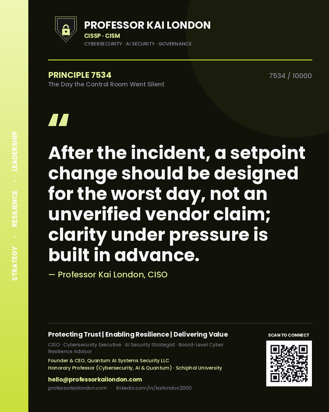 Professor Kai London principle 7534: After the incident, a setpoint change should be designed for the worst day, not an unverified vendor claim; clarity under pressure is built in advance.