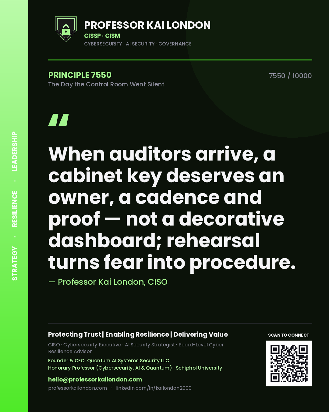 Quote card by Professor Kai London reading 'When auditors arrive, a cabinet key deserves an owner, a cadence and proof — not a decorative dashboard; rehearsal turns fear into procedure.'. From the book The Day the Control Room Went Silent.