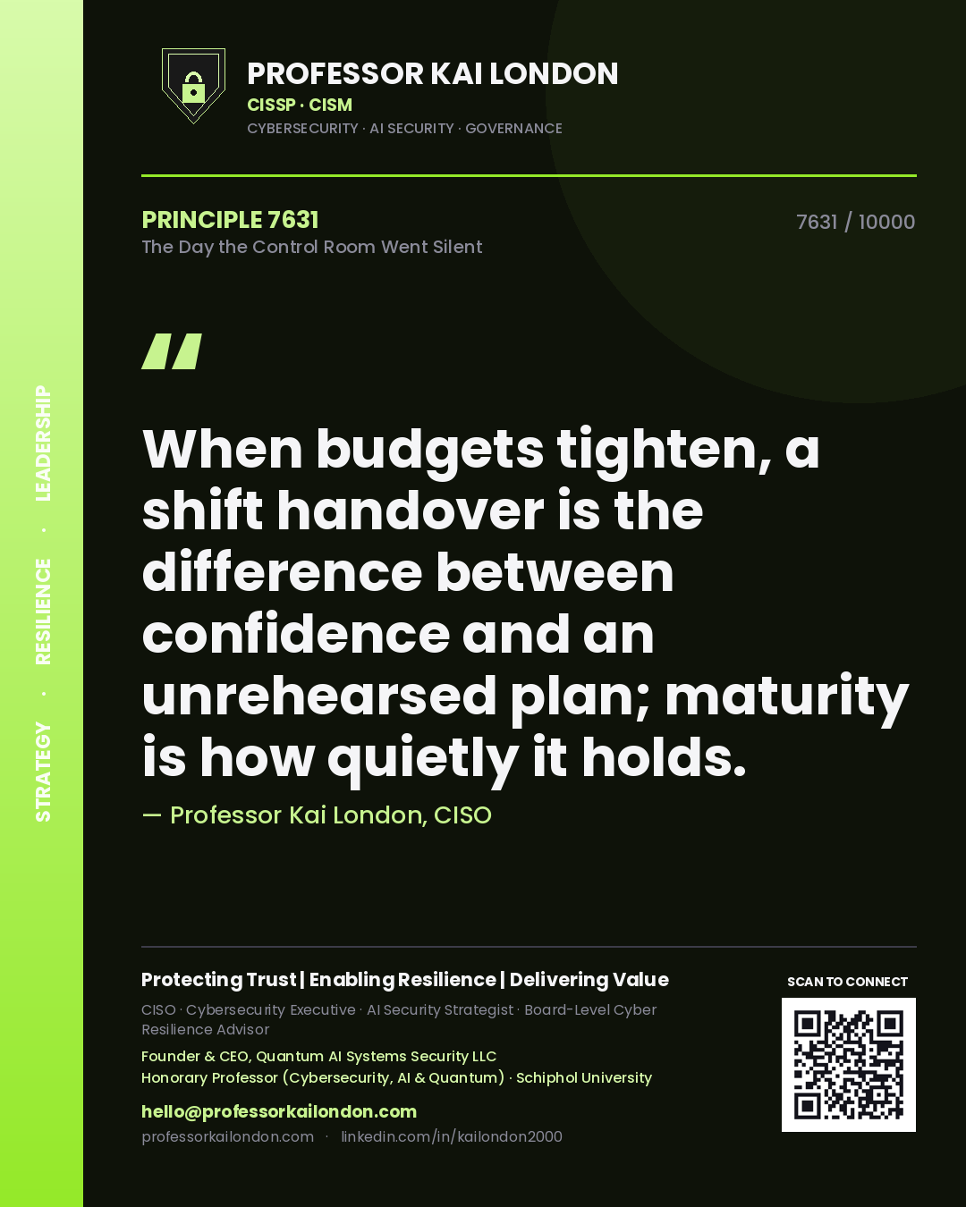 Professor Kai London principle 7631: When budgets tighten, a shift handover is the difference between confidence and an unrehearsed plan; maturity is how quietly it holds.