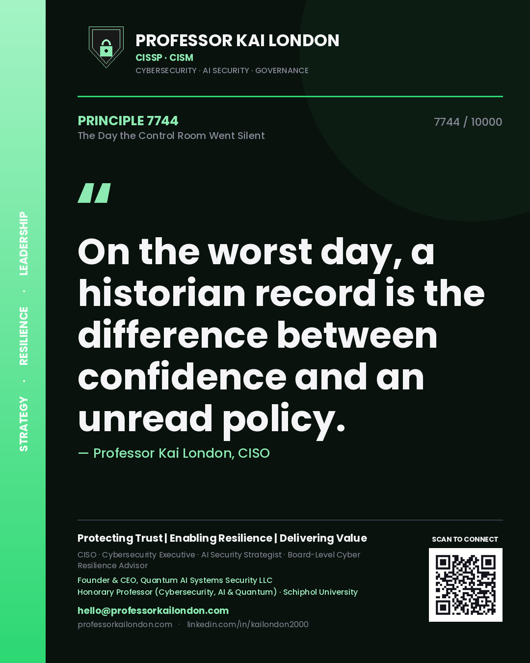 Quote card by Professor Kai London reading 'On the worst day, a historian record is the difference between confidence and an unread policy.'. From the book The Day the Control Room Went Silent.