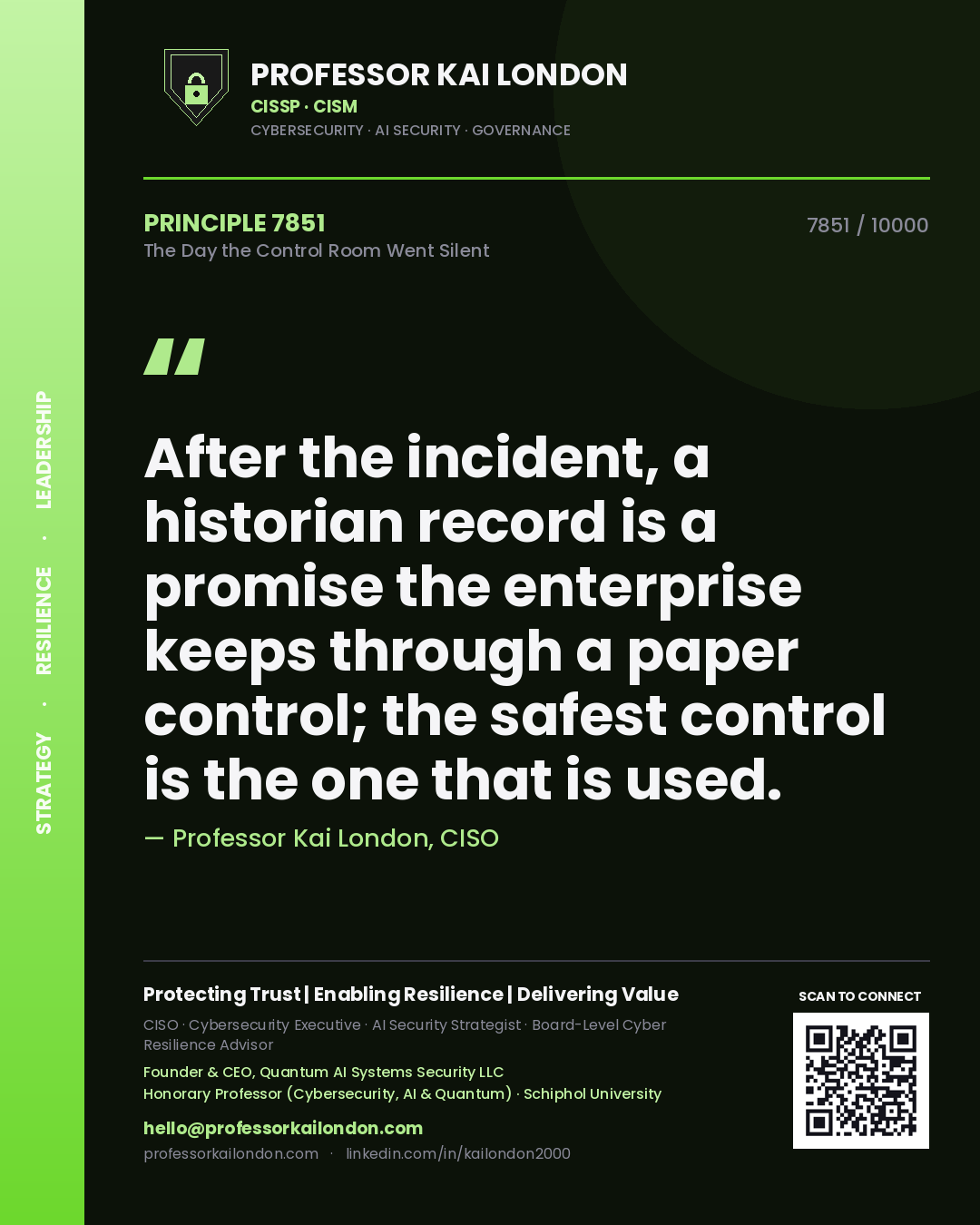 Quote card by Professor Kai London reading 'After the incident, a historian record is a promise the enterprise keeps through a paper control; the safest control is the one that is used.'. From the book The Day the Control Room Went Silent.