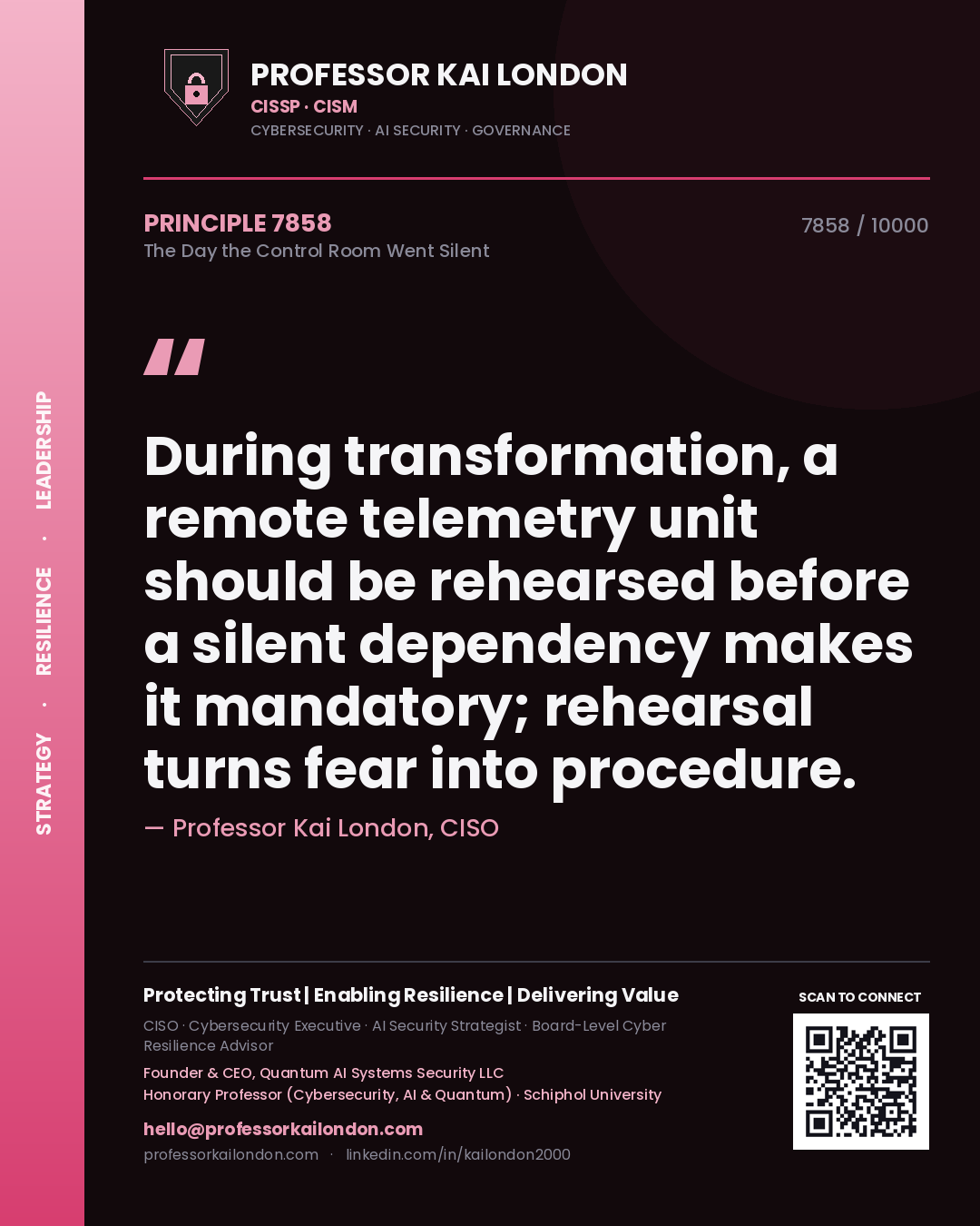 Professor Kai London principle 7858: During transformation, a remote telemetry unit should be rehearsed before a silent dependency makes it mandatory; rehearsal turns fear into procedure.