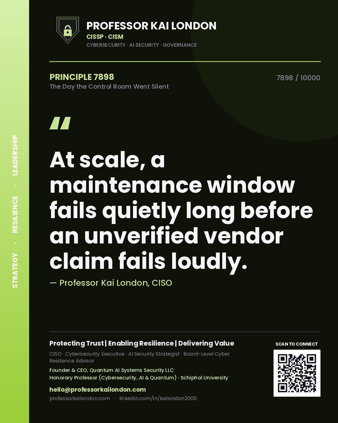 Professor Kai London principle 7898: At scale, a maintenance window fails quietly long before an unverified vendor claim fails loudly.