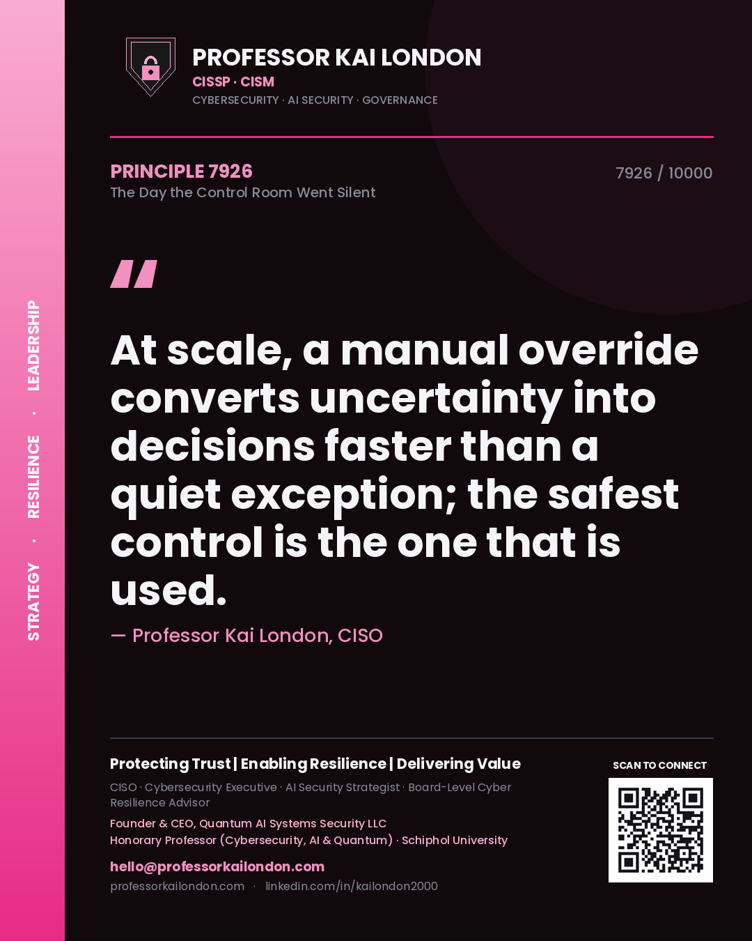 Professor Kai London principle 7926: At scale, a manual override converts uncertainty into decisions faster than a quiet exception; the safest control is the one that is used.