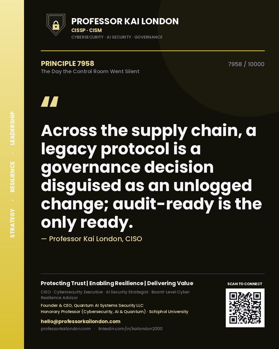 Professor Kai London principle 7958: Across the supply chain, a legacy protocol is a governance decision disguised as an unlogged change; audit-ready is the only ready.