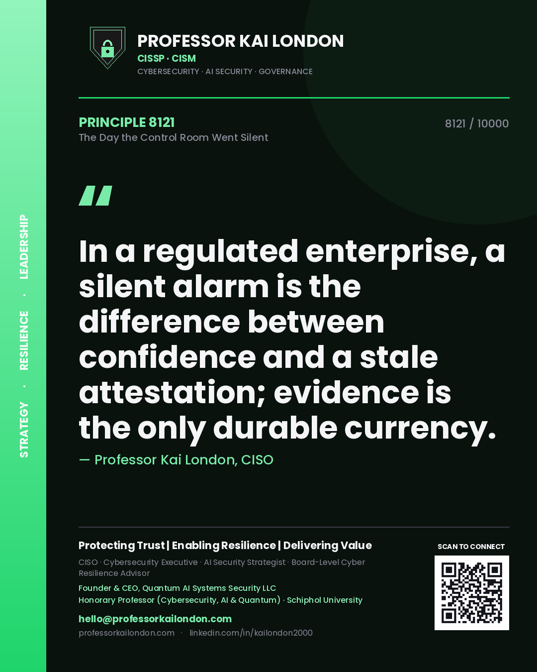 Professor Kai London principle 8121: In a regulated enterprise, a silent alarm is the difference between confidence and a stale attestation; evidence is the only durable currency.