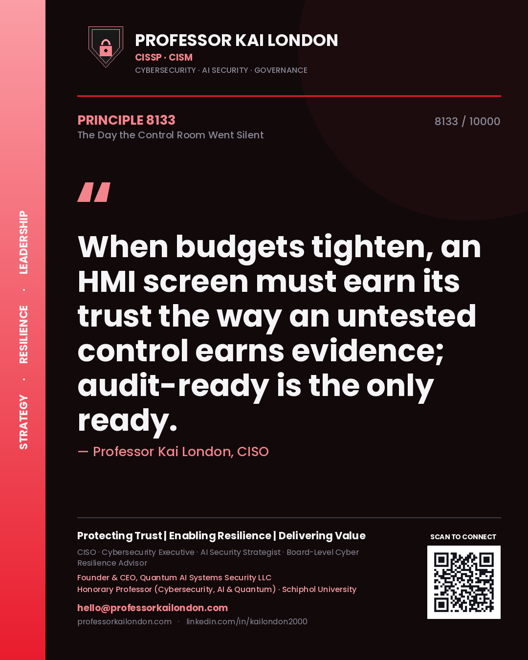 Professor Kai London principle 8133: When budgets tighten, an HMI screen must earn its trust the way an untested control earns evidence; audit-ready is the only ready.