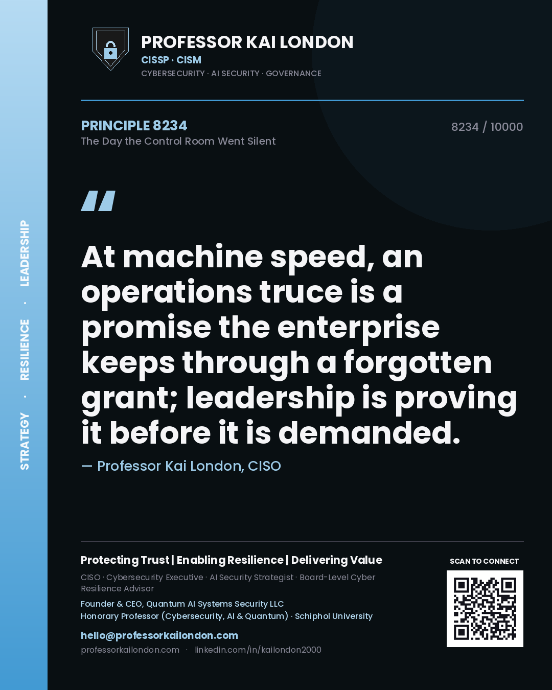 Quote card by Professor Kai London reading 'At machine speed, an operations truce is a promise the enterprise keeps through a forgotten grant; leadership is proving it before it is demanded.'. From the book The Day the Control Room Went Silent.