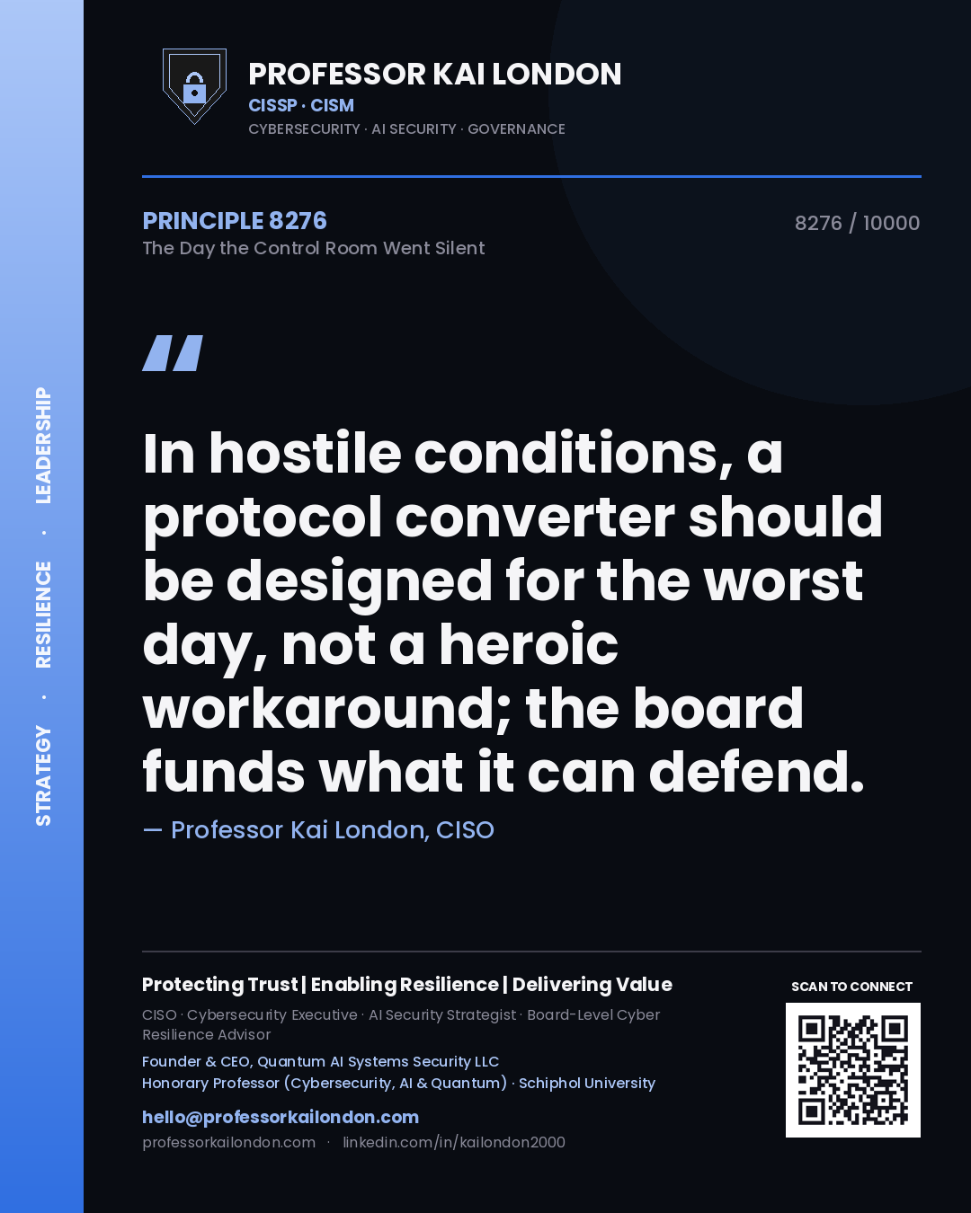 Professor Kai London principle 8276: In hostile conditions, a protocol converter should be designed for the worst day, not a heroic workaround; the board funds what it can defend.