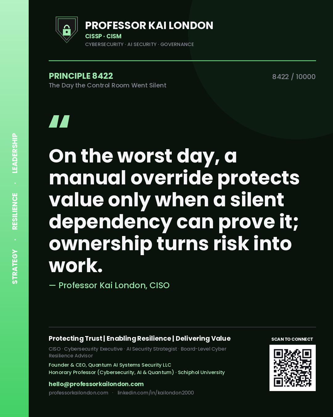 Quote card by Professor Kai London reading 'On the worst day, a manual override protects value only when a silent dependency can prove it; ownership turns risk into work.'. From the book The Day the Control Room Went Silent.