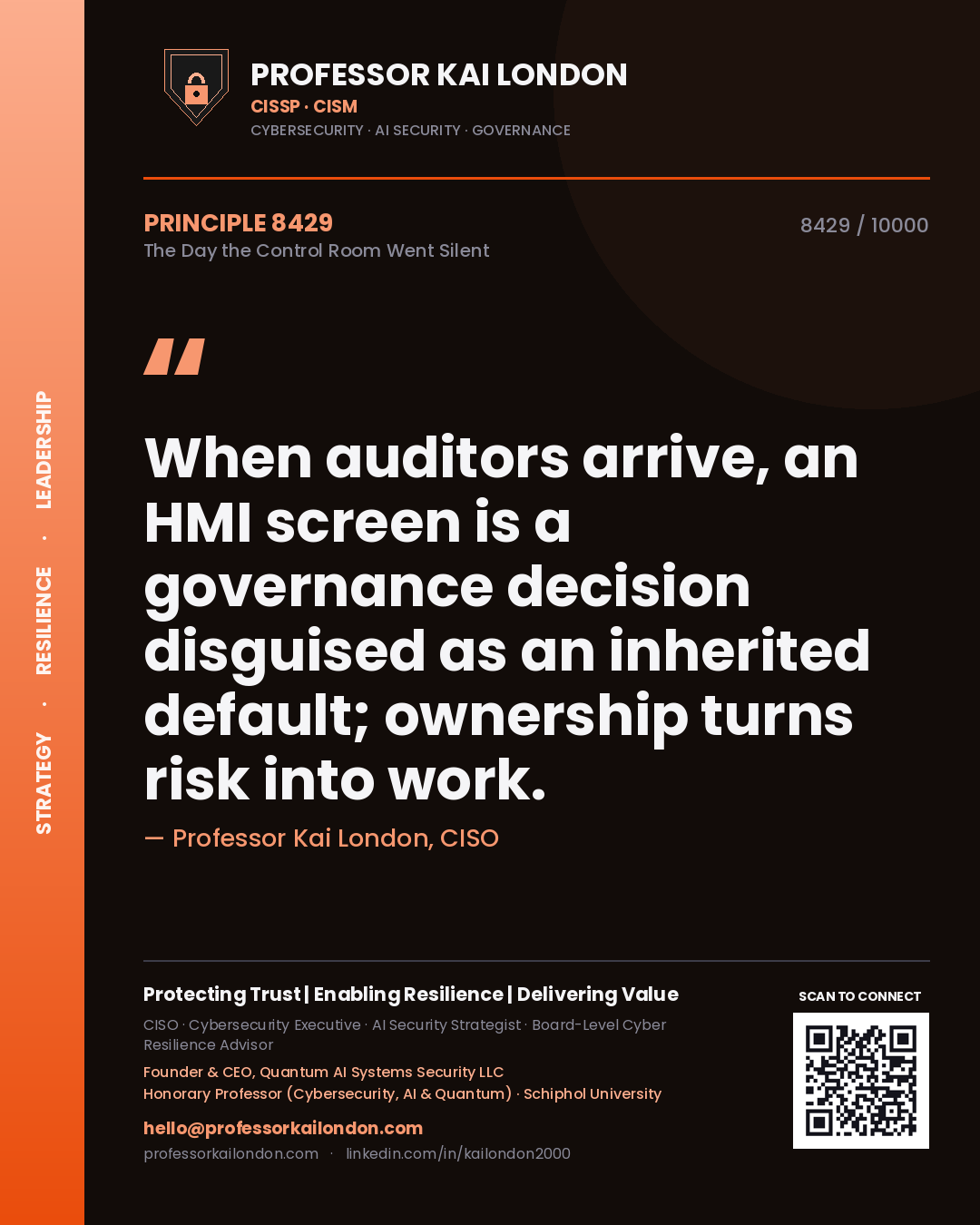 Quote card by Professor Kai London reading 'When auditors arrive, an HMI screen is a governance decision disguised as an inherited default; ownership turns risk into work.'. From the book The Day the Control Room Went Silent.