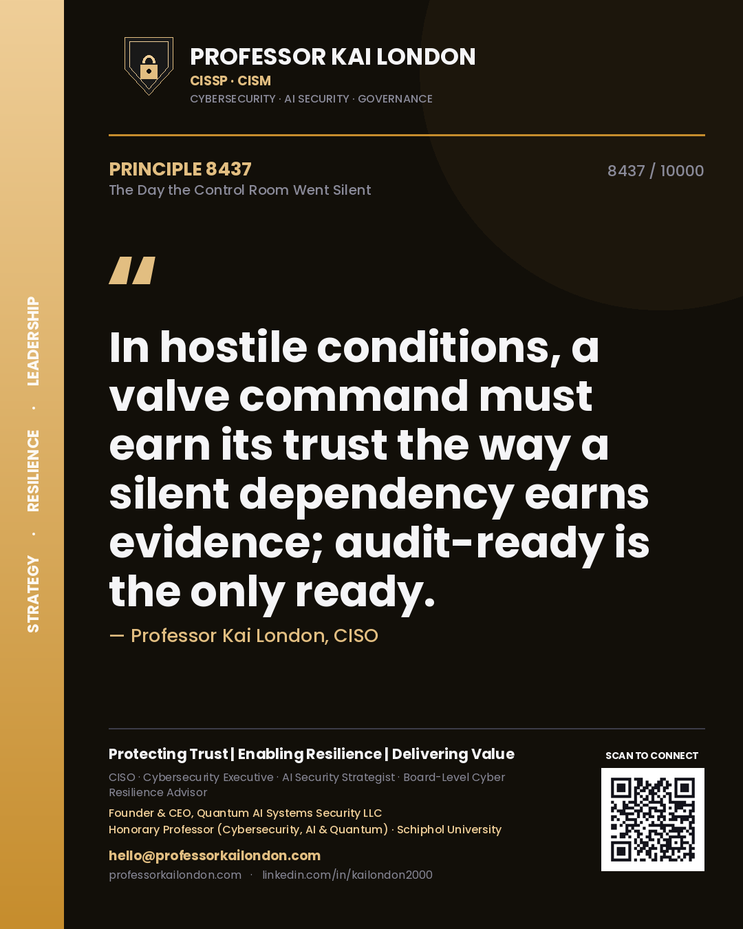 Professor Kai London principle 8437: In hostile conditions, a valve command must earn its trust the way a silent dependency earns evidence; audit-ready is the only ready.